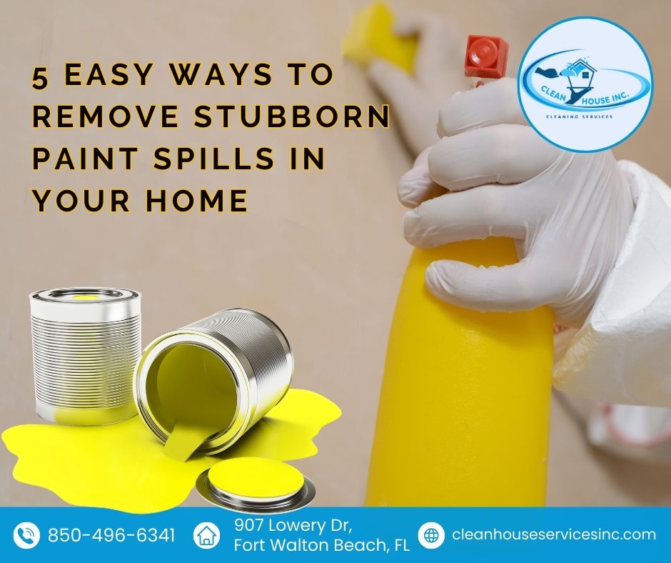 5 Easy Ways To Remove Stubborn Paint Spills In Your Home